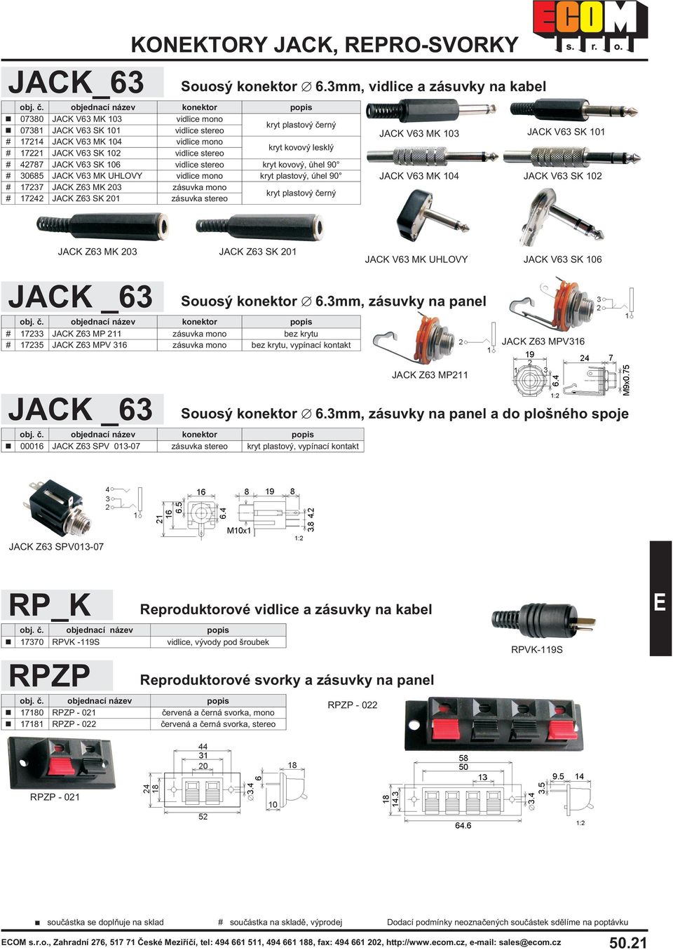 plastový èerý JACK V6 MK 10 JACK V6 SK 101 kryt kovový, ùhel 90 kryt plastový, úhel 90 JACK V6 MK 10 JACK V6 SK 102 JACK V6 MK UHLOVY JACK V6 SK 106 kryt plastový èerý JACK Z6 SK 201 JACK _6 Souosý