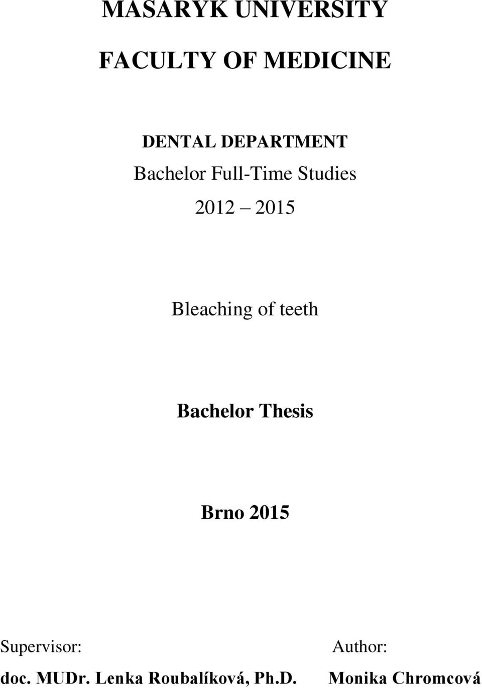 Bleaching of teeth Bachelor Thesis Brno 2015