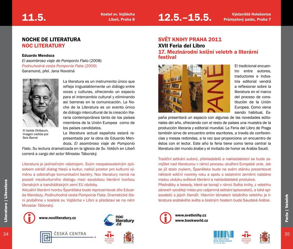 Imagen cedida por Seix Barral La literatura es un instrumento único que refleja inigualablemente un diálogo entre voces y culturas, ofreciendo un espacio para el intercambio cultural y eliminando así