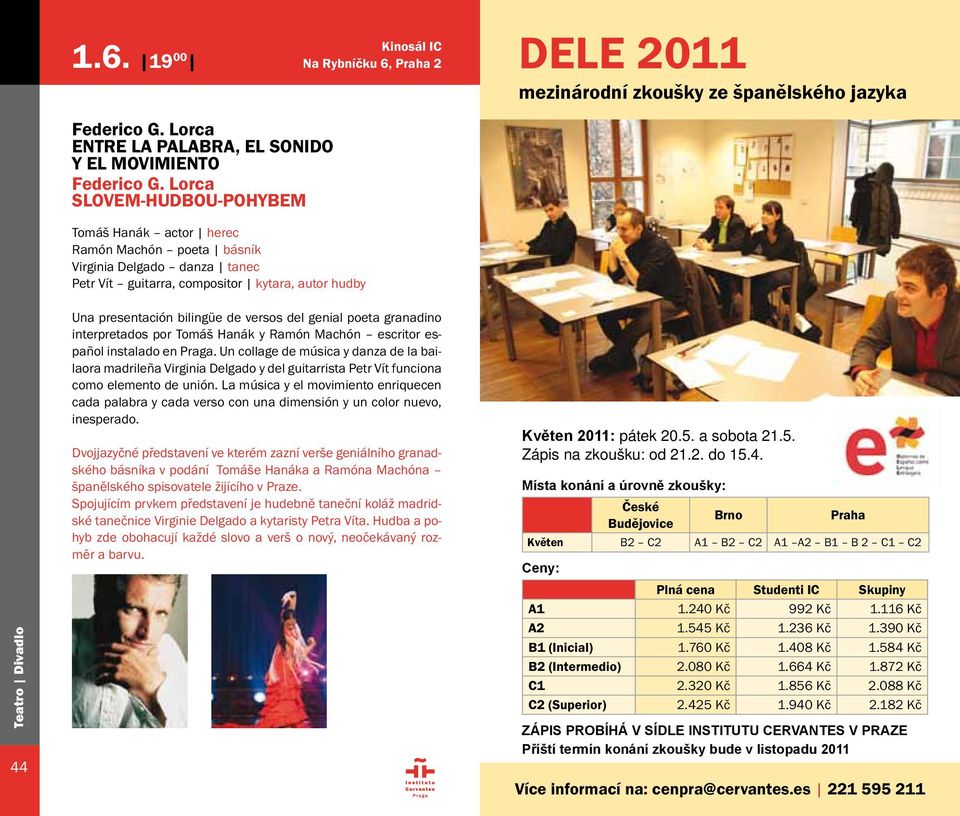 compositor kytara, autor hudby Una presentación bilingüe de versos del genial poeta granadino interpretados por Tomáš Hanák y Ramón Machón escritor español instalado en Praga.