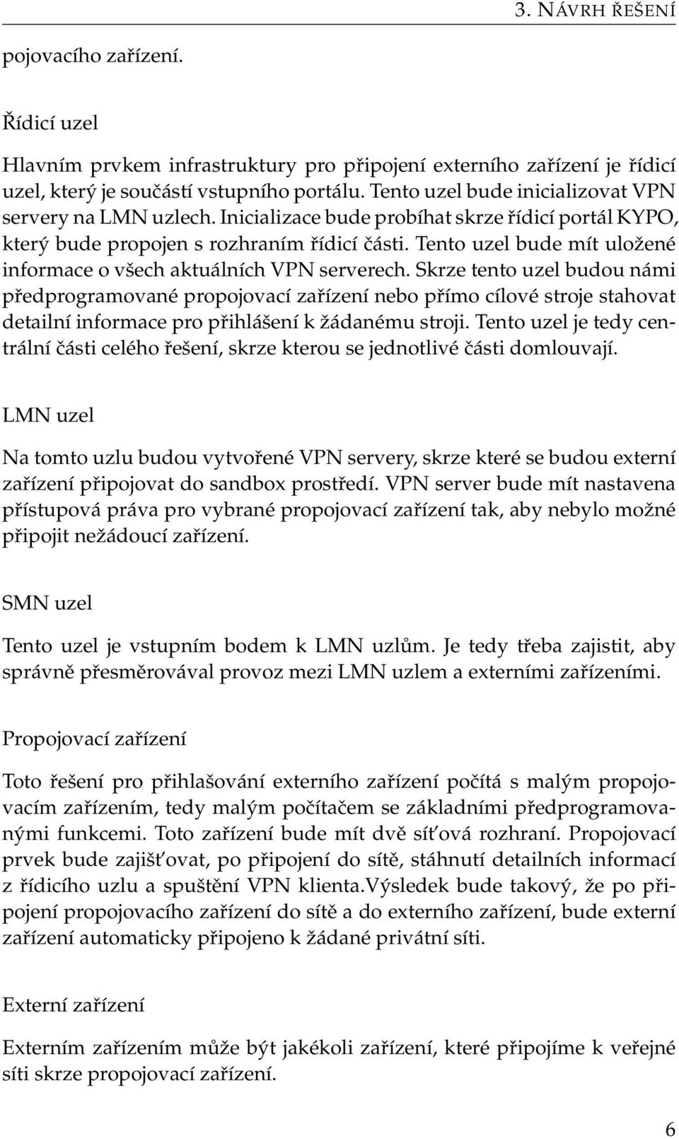 Tento uzel bude mít uložené informace o všech aktuálních VPN serverech.