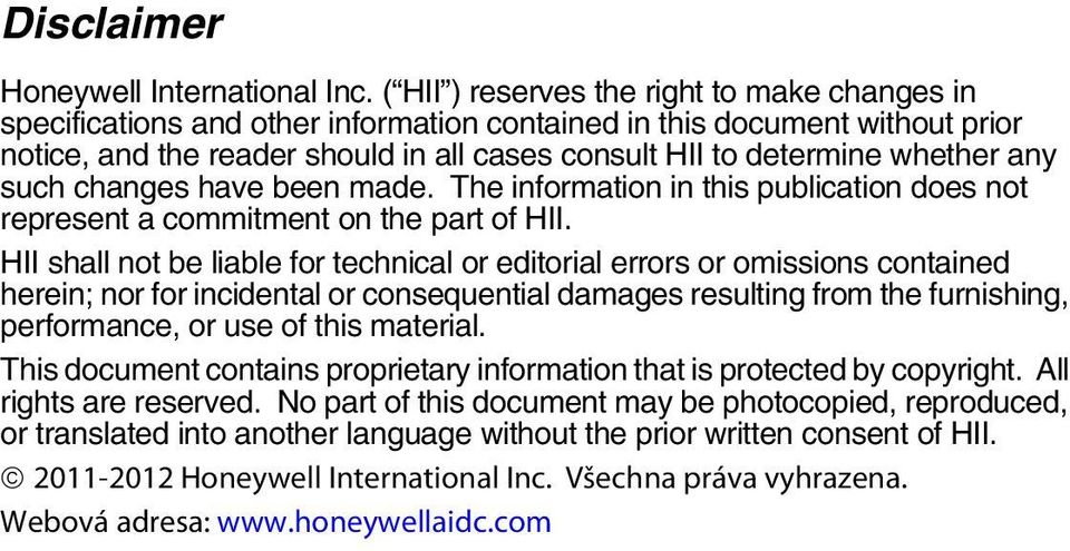 any such changes have been made. The information in this publication does not represent a commitment on the part of HII.