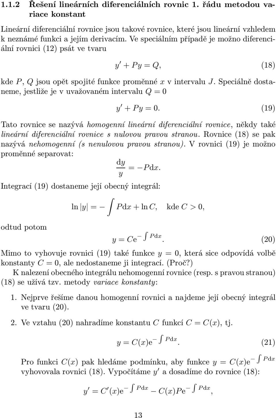 Speciálně dostaneme,jestližejevuvažovanémintervalu Q=0 y + Py=0.