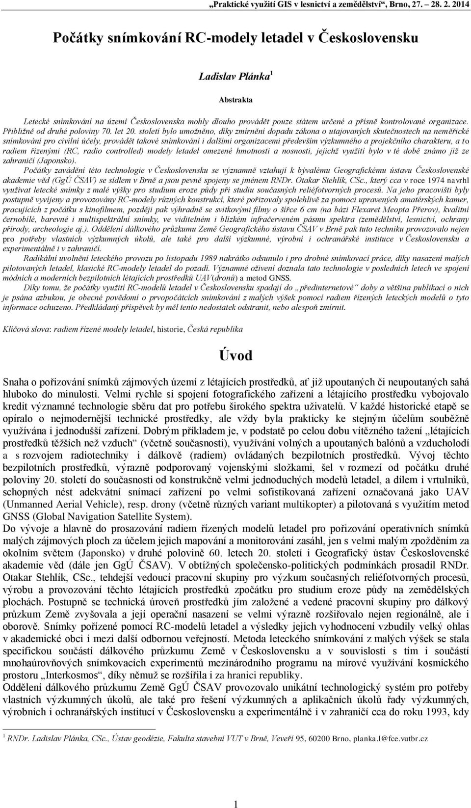 kontrolované organizace. Přibližně od druhé poloviny 70. let 20.