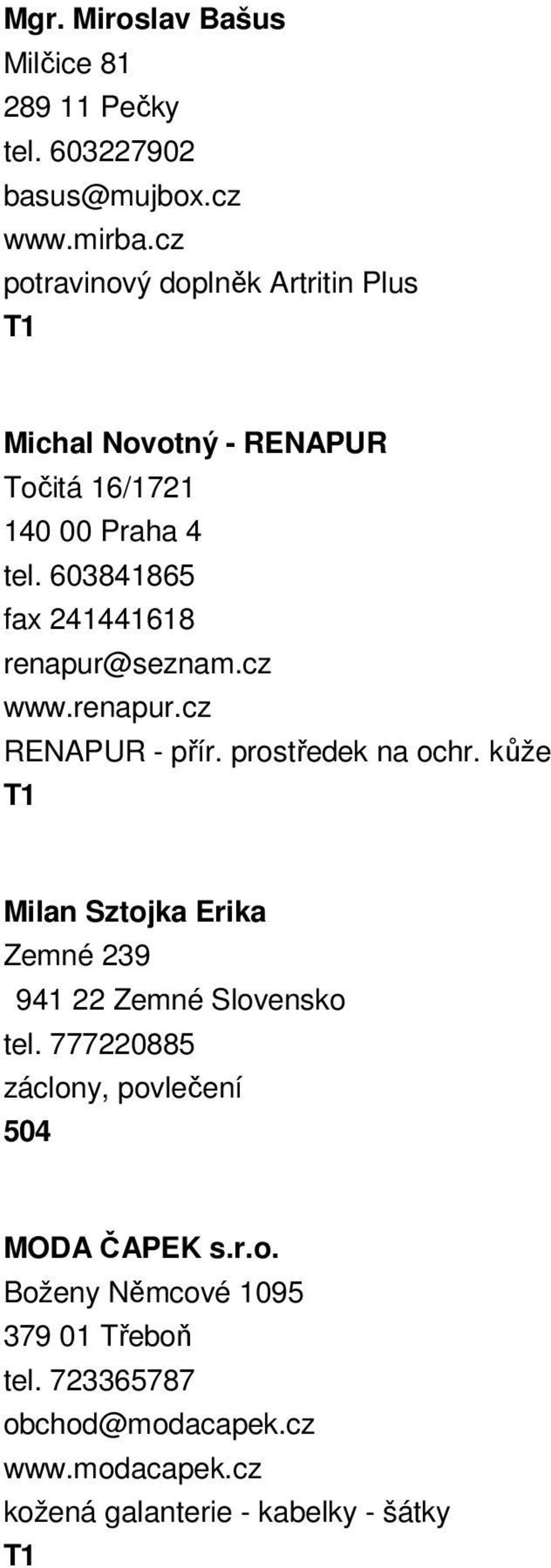 603841865 fax 241441618 renapur@seznam.cz www.renapur.cz RENAPUR - přír. prostředek na ochr.