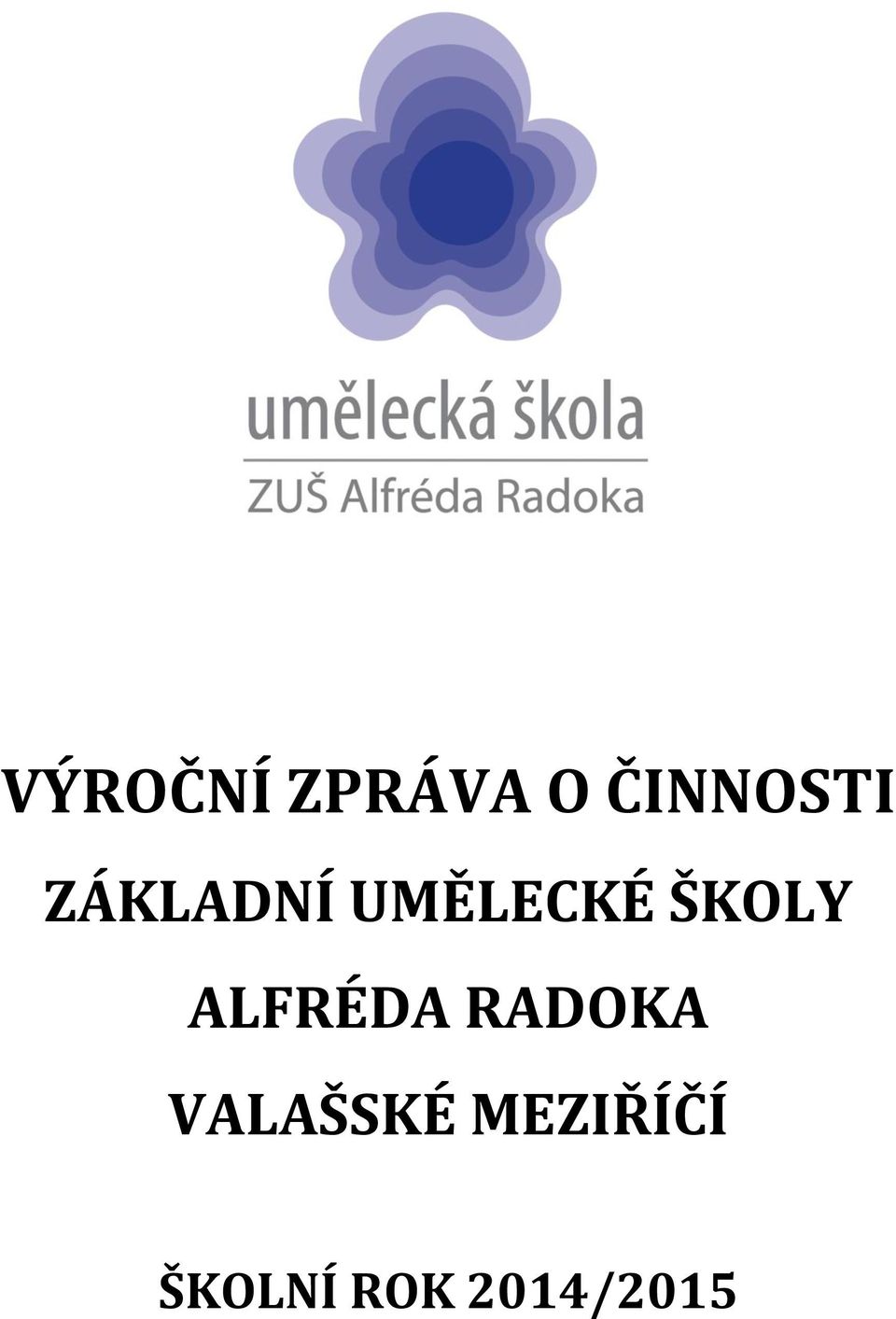 ALFRÉDA RADOKA VALAŠSKÉ