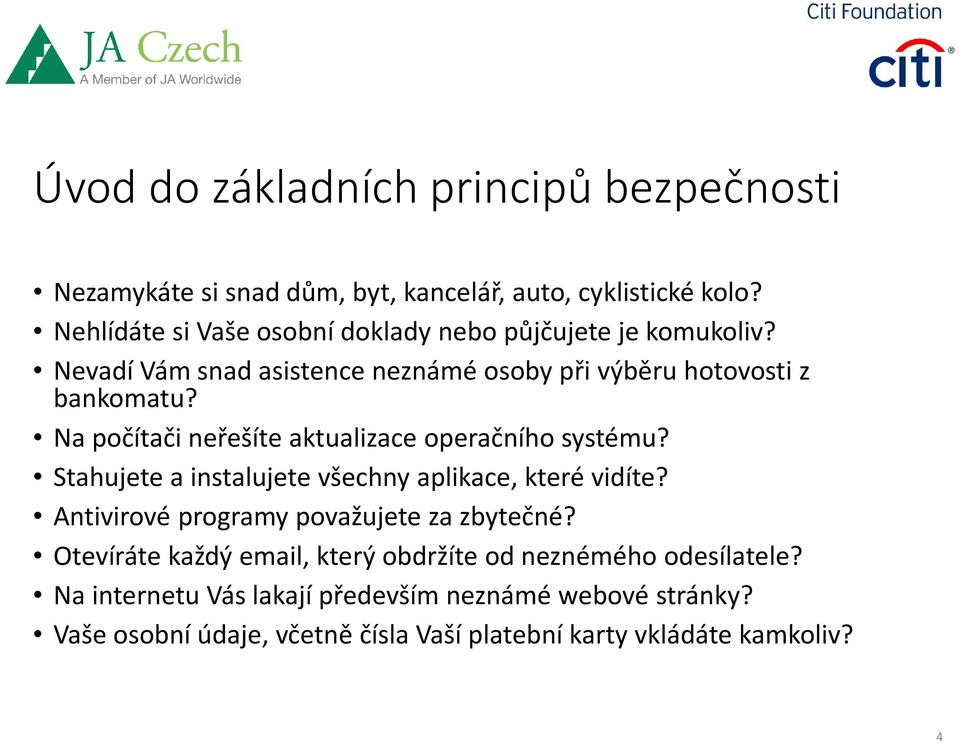 Na počítači neřešíte aktualizace operačního systému? Stahujete a instalujete všechny aplikace, které vidíte?