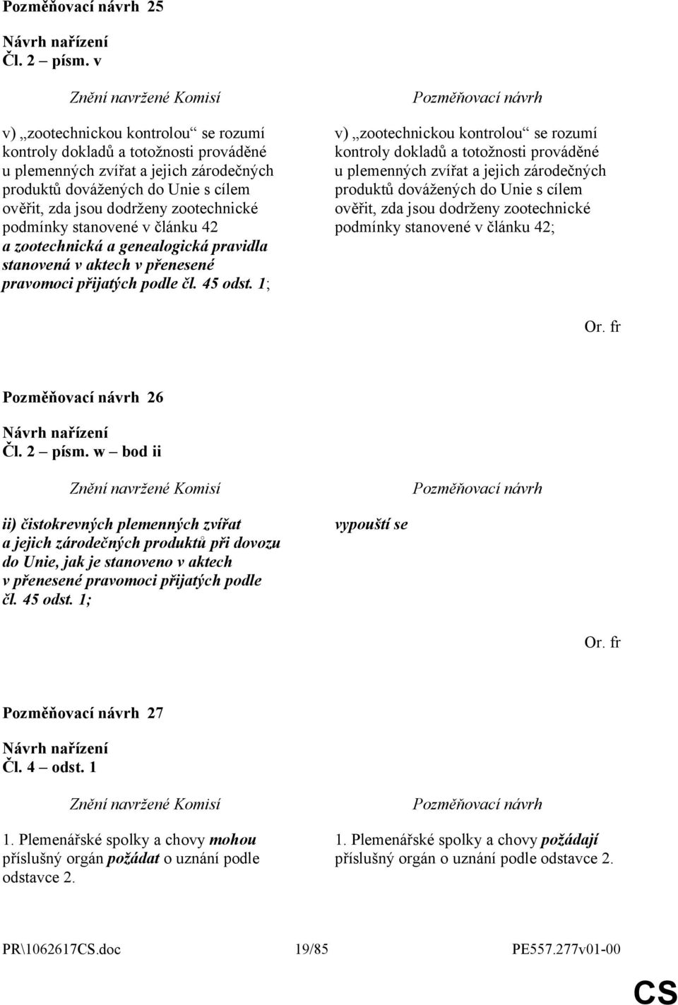 podmínky stanovené v článku 42 a zootechnická a genealogická pravidla stanovená v aktech v přenesené pravomoci přijatých podle čl. 45 odst.