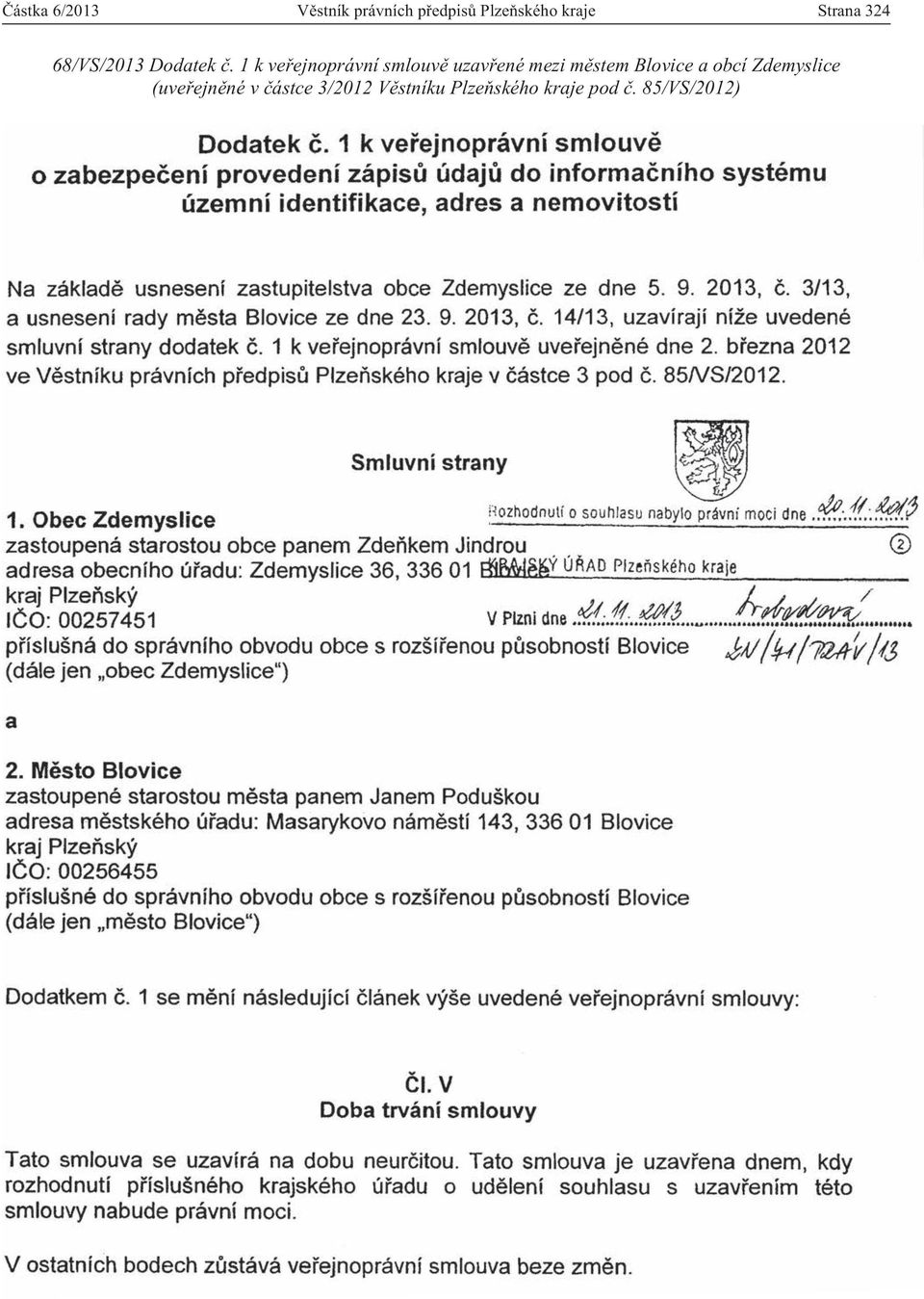 1 k veřejnoprávní smlouvě uzavřené mezi městem Blovice a