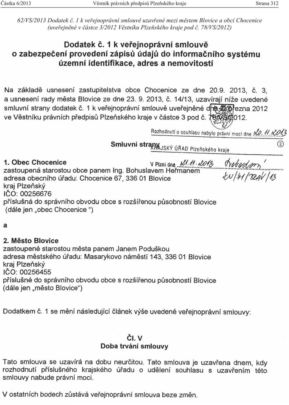 1 k veřejnoprávní smlouvě uzavřené mezi městem Blovice a