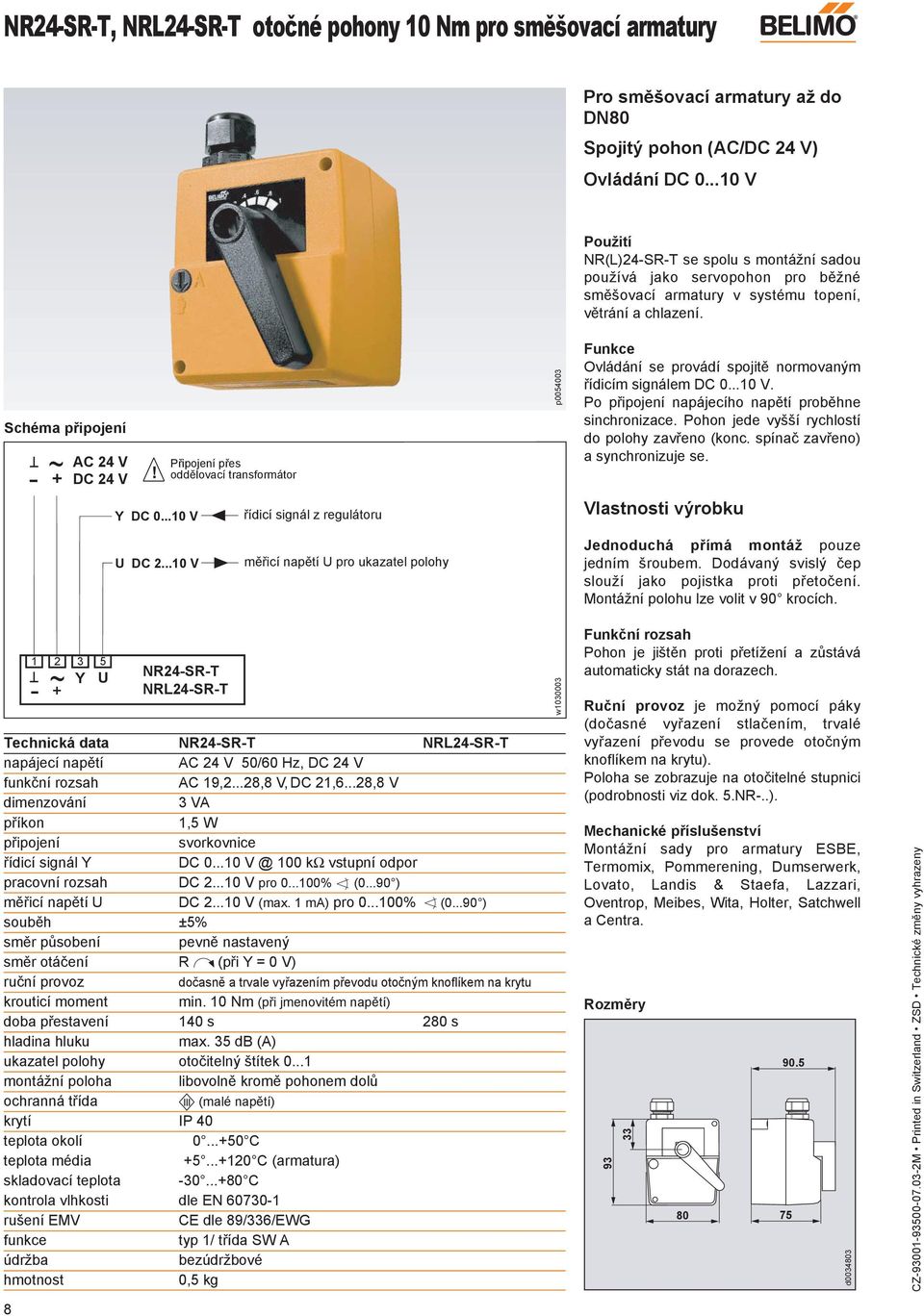 ..10 V Připojení přes oddělovací transformátor řídicí signál z regulátoru p0054003 Funkce Ovládání se provádí spojitě normovaným řídicím signálem DC 0...10 V. Po připojení napájecího napětí proběhne sinchronizace.