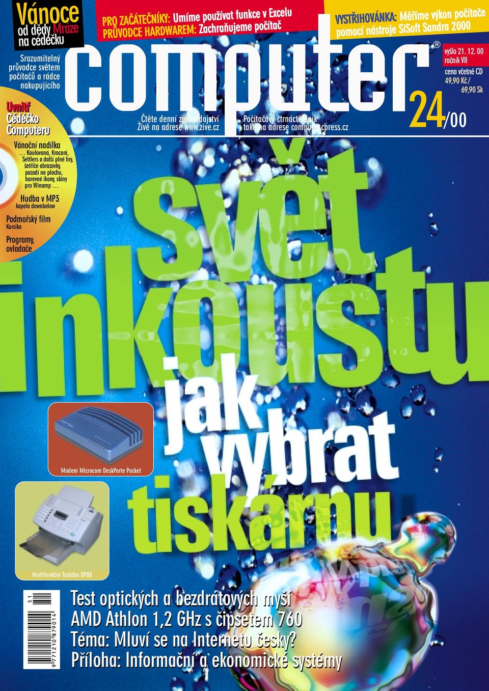 Zachraňujeme počítač VYSTŘIHOVÁNKA: Měříme výkon počítače pomocí nástroje SiSoft Sandra 000 Čtěte denní zpravodajství Živě na adrese www.zive.cz Počítačový čtrnáctideník také na adrese computer.