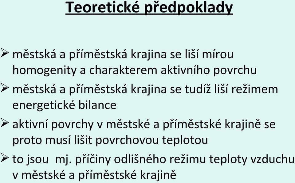 energetické bilance aktivní povrchy v městské a příměstské krajině se proto musí lišit