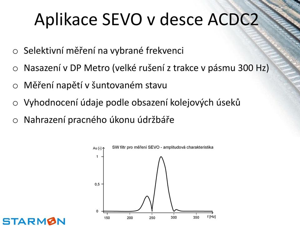 Vyhdncení údaje pdle bsazení klejvých úseků Nahrazení pracnéh úknu údržbáře Au