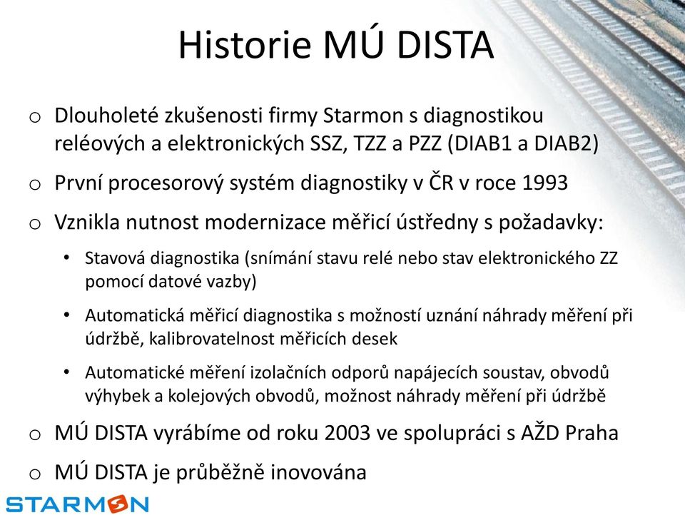 datvé vazby) Autmatická měřicí diagnstika s mžnstí uznání náhrady měření při údržbě, kalibrvatelnst měřicích desek Autmatické měření izlačních dprů