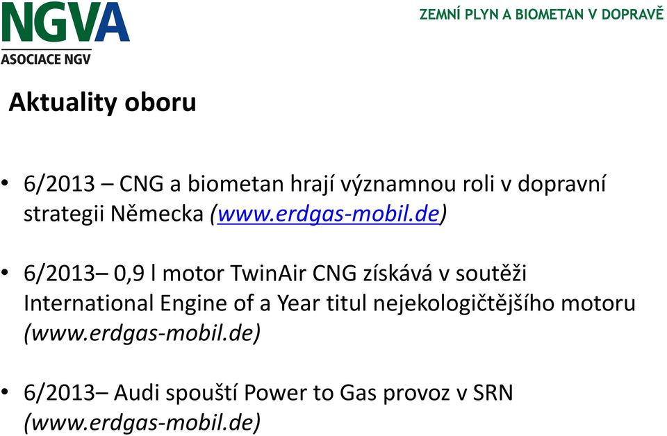 de) 6/2013 0,9 l motor TwinAir CNG získává v soutěži International Engine of