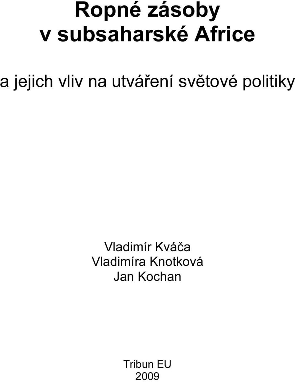 politiky Vladimír Kváča Vladimíra
