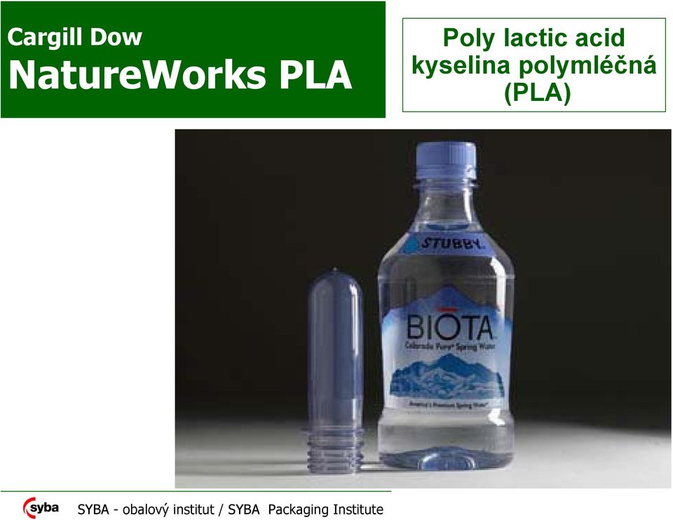 Poly lactic acid