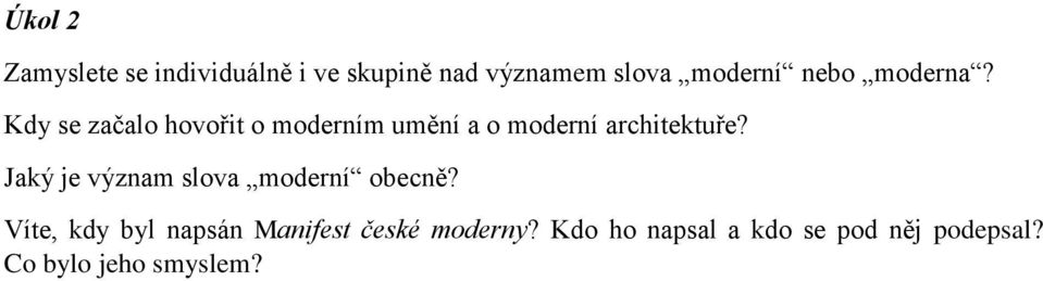 Kdy se začalo hovořit o moderním umění a o moderní architektuře?