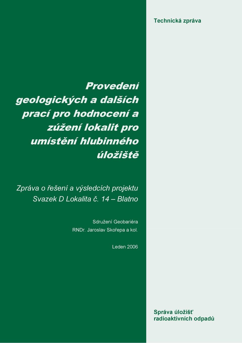 výsledcích projektu Svazek D Lokalita č.