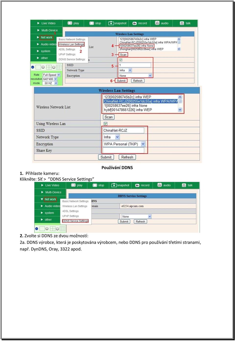 Zvolte si DDNS ze dvou možností: 2a.