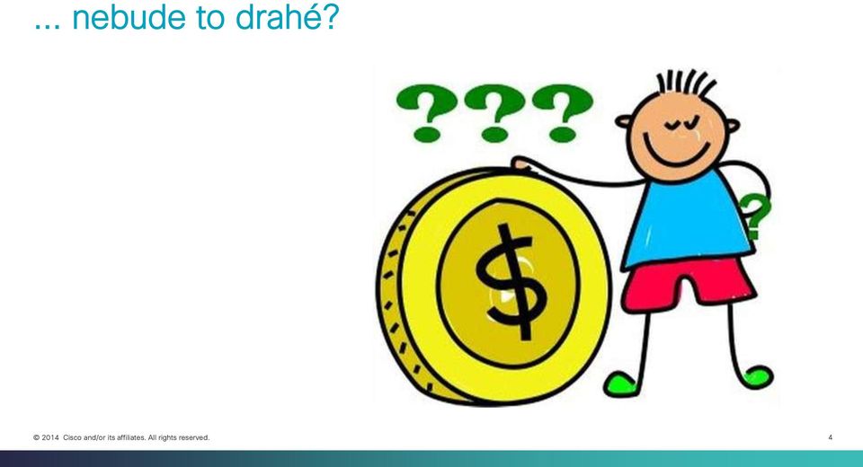 drahé? 4