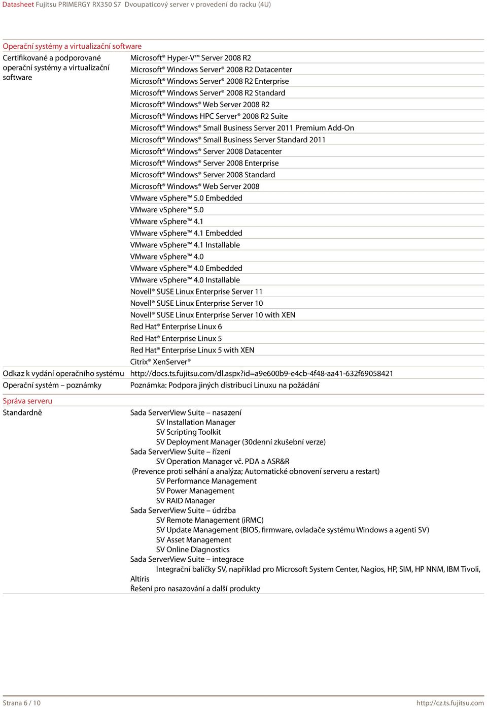 Server 2008 R2 Suite Microsoft Windows Small Business Server 2011 Premium Add-On Microsoft Windows Small Business Server Standard 2011 Microsoft Windows Server 2008 Datacenter Microsoft Windows