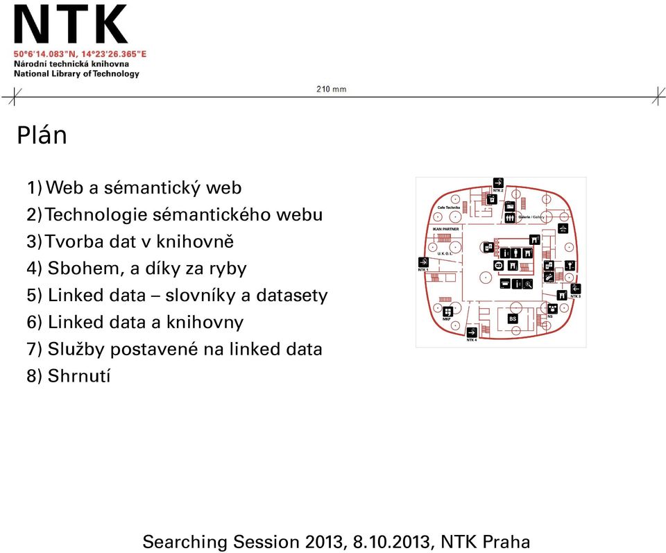 a díky za ryby 5) Linked data slovníky a datasety 6)