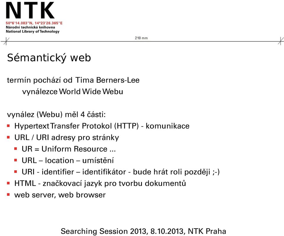 stránky UR = Uniform Resource.