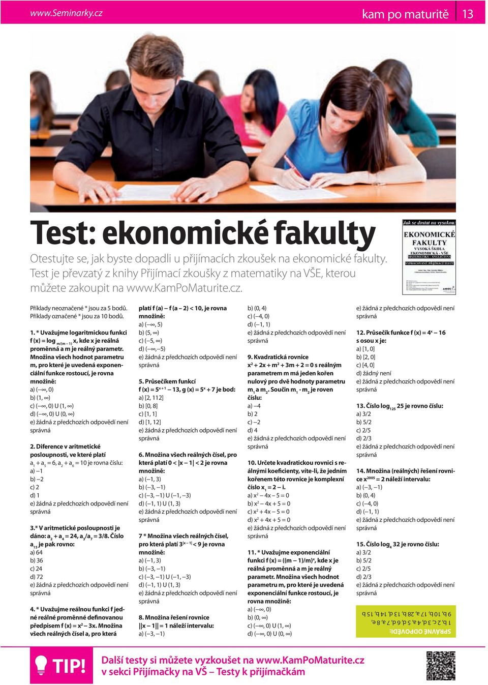 bodů. 1. * Uvažujme logaritmickou funkci f (x) = log m/(m 1) x, kde x je reálná proměnná a m je reálný parametr.