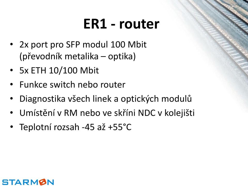 router Diagnostika všech linek a optických modulů Umístění