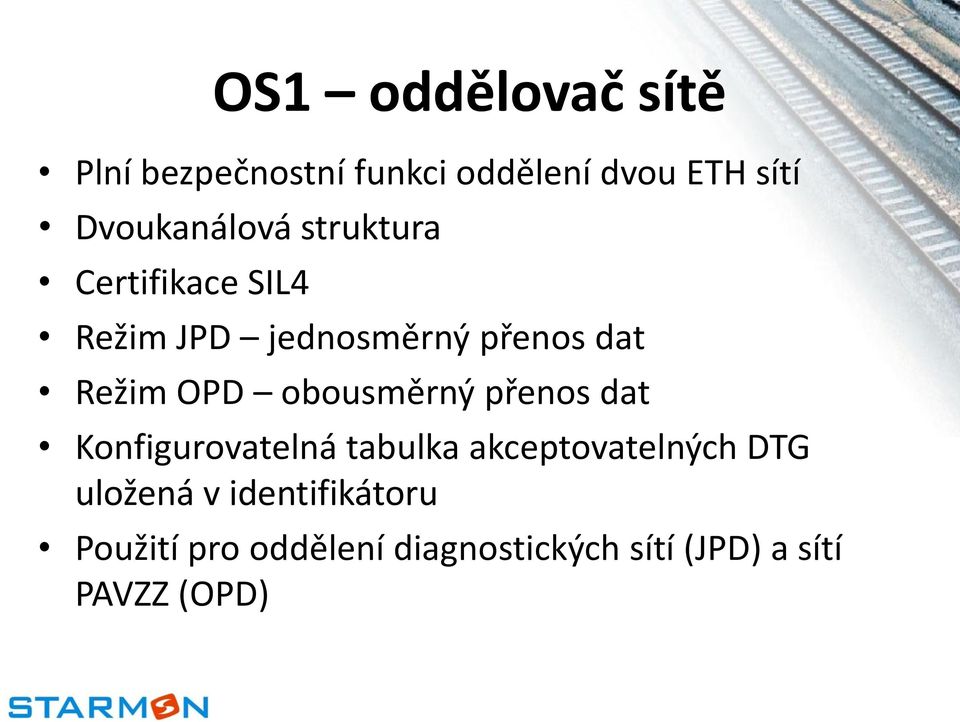 Režim OPD obousměrný přenos dat Konfigurovatelná tabulka akceptovatelných