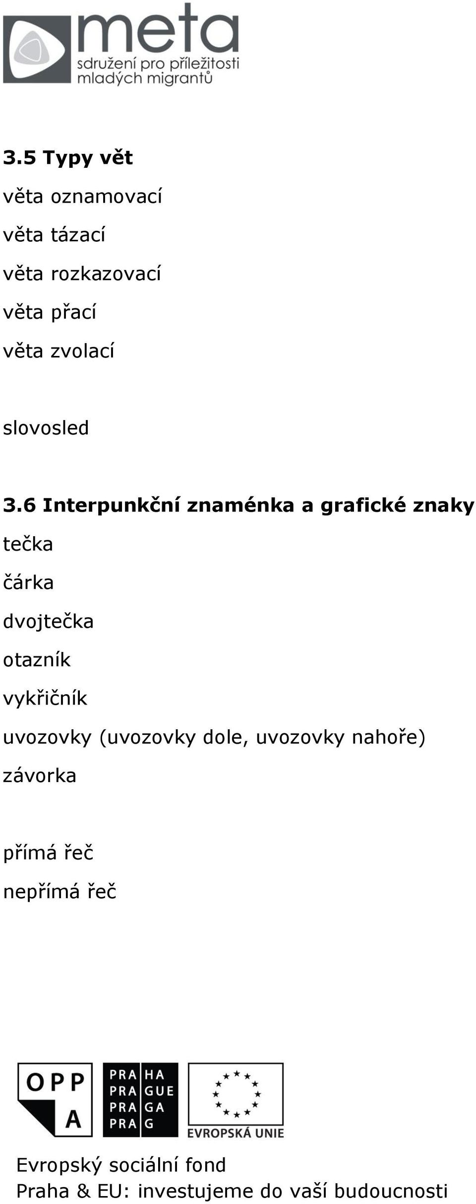 6 Interpunkční znaménka a grafické znaky tečka čárka