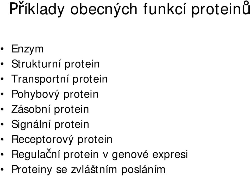 protein Signální protein Receptorový protein Regula