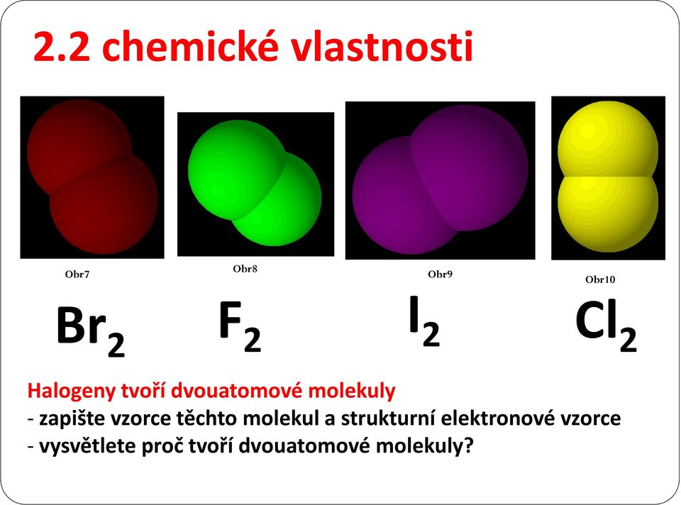 zapište vzorce těchto molekul a strukturní