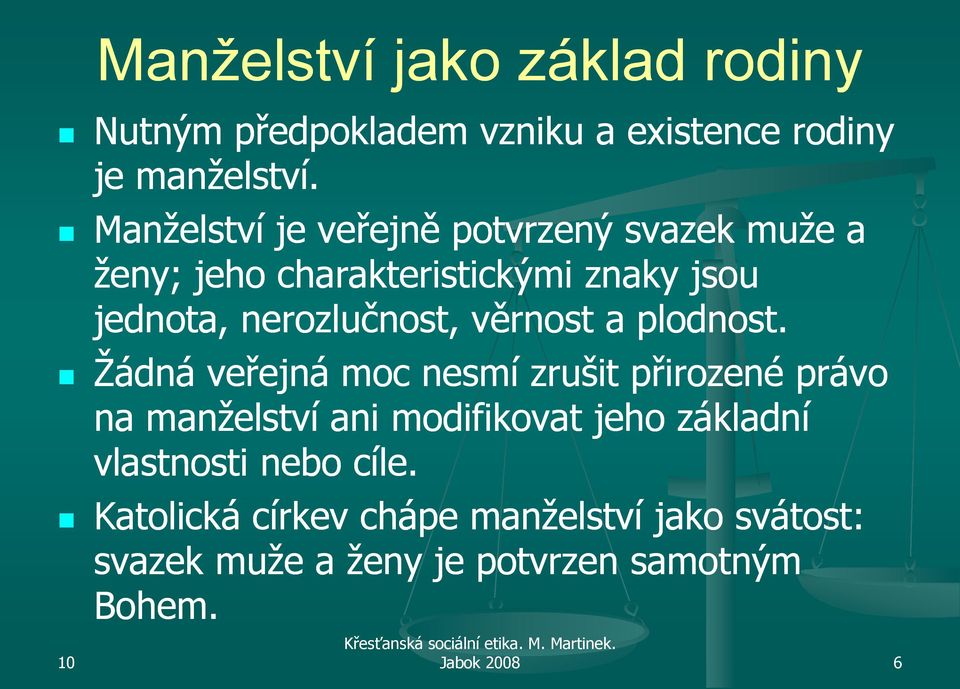 věrnost a plodnost.