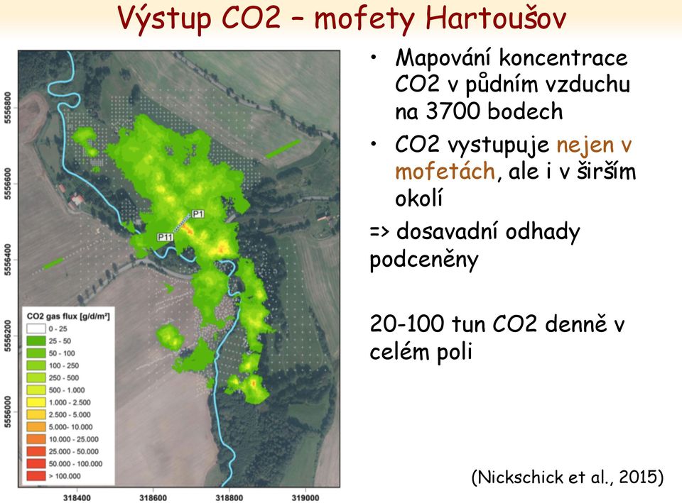 mofetách, ale i v širším okolí => dosavadní odhady