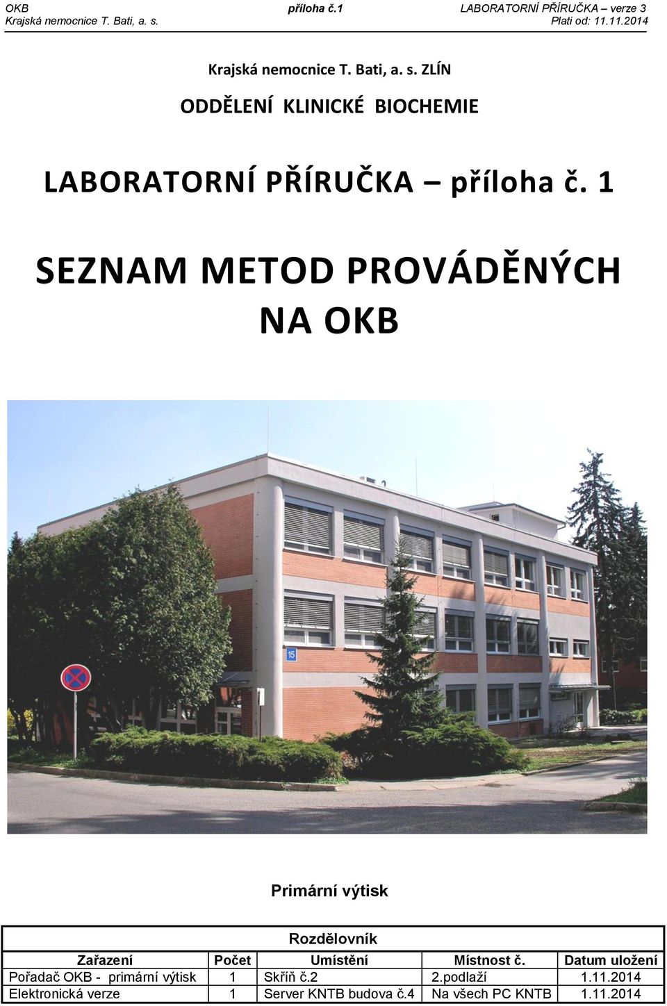 Datum uložení Pořadač OKB - primární výtisk 1 Skříň č.2 2.podlaží 1.11.