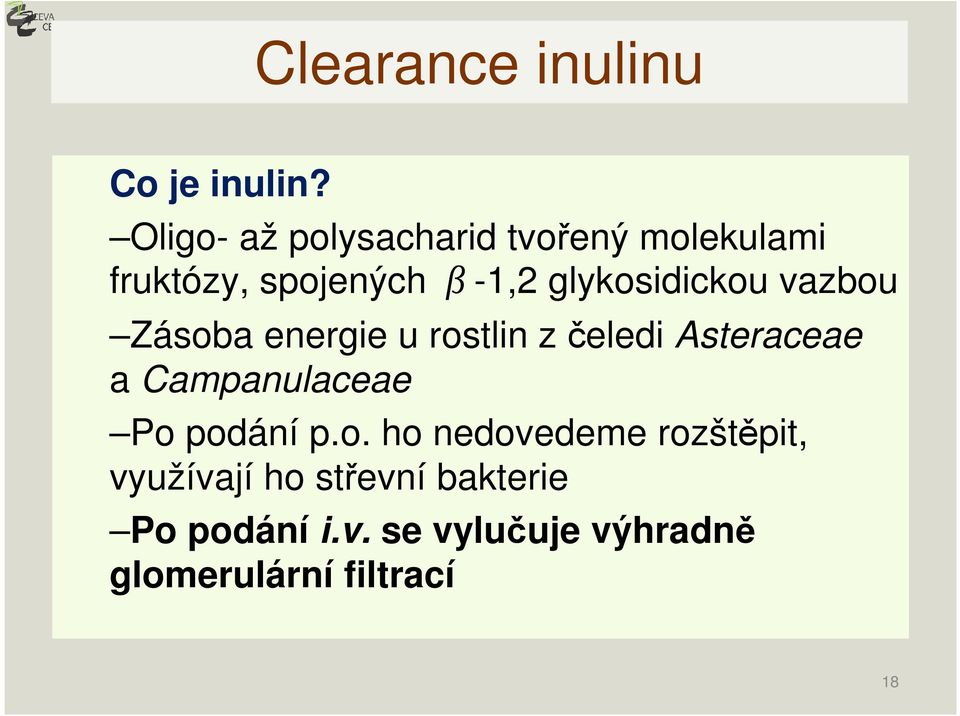 glykosidickou vazbou Zásoba energie u rostlin z čeledi Asteraceae a