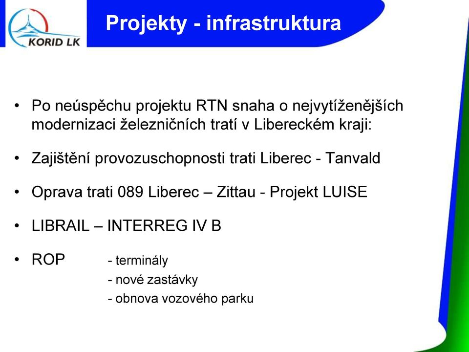 provozuschopnosti trati Liberec - Tanvald Oprava trati 089 Liberec Zittau -
