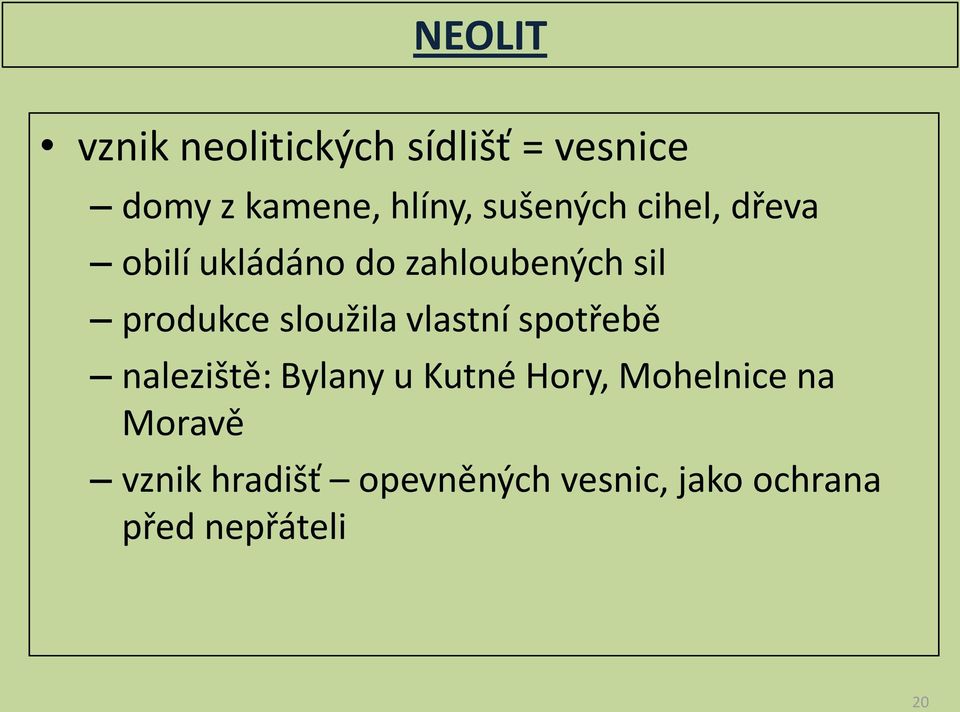 sloužila vlastní spotřebě naleziště: Bylany u Kutné Hory, Mohelnice