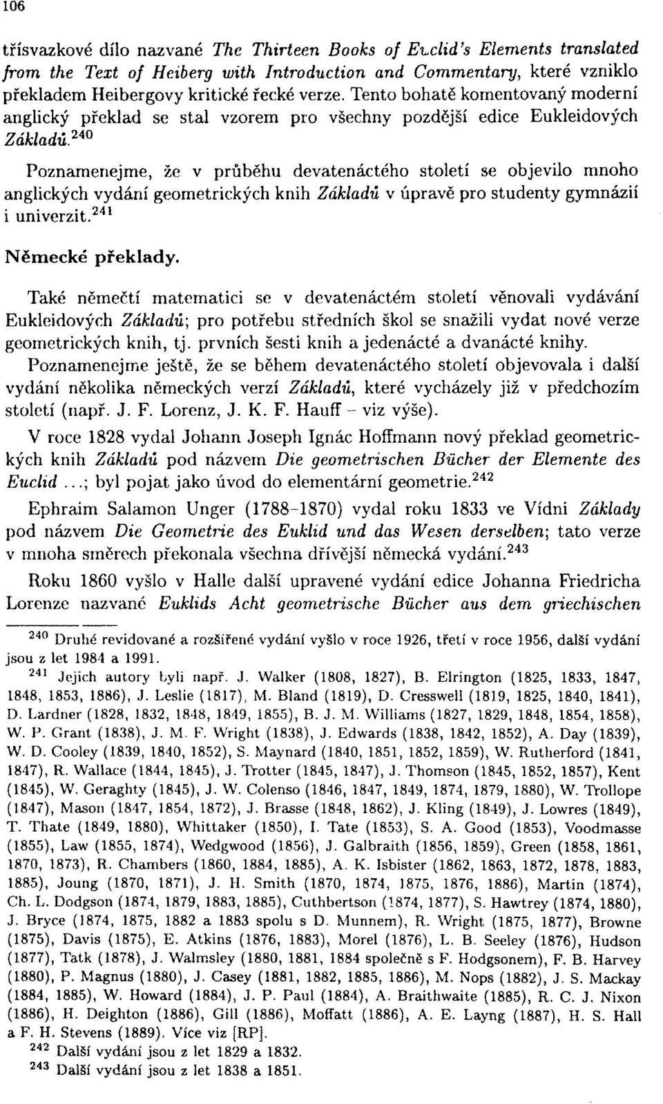 vydání geometrických knih Základů v úpravě pro studenty gymnázií i univerzit. 241 Německé překlady.