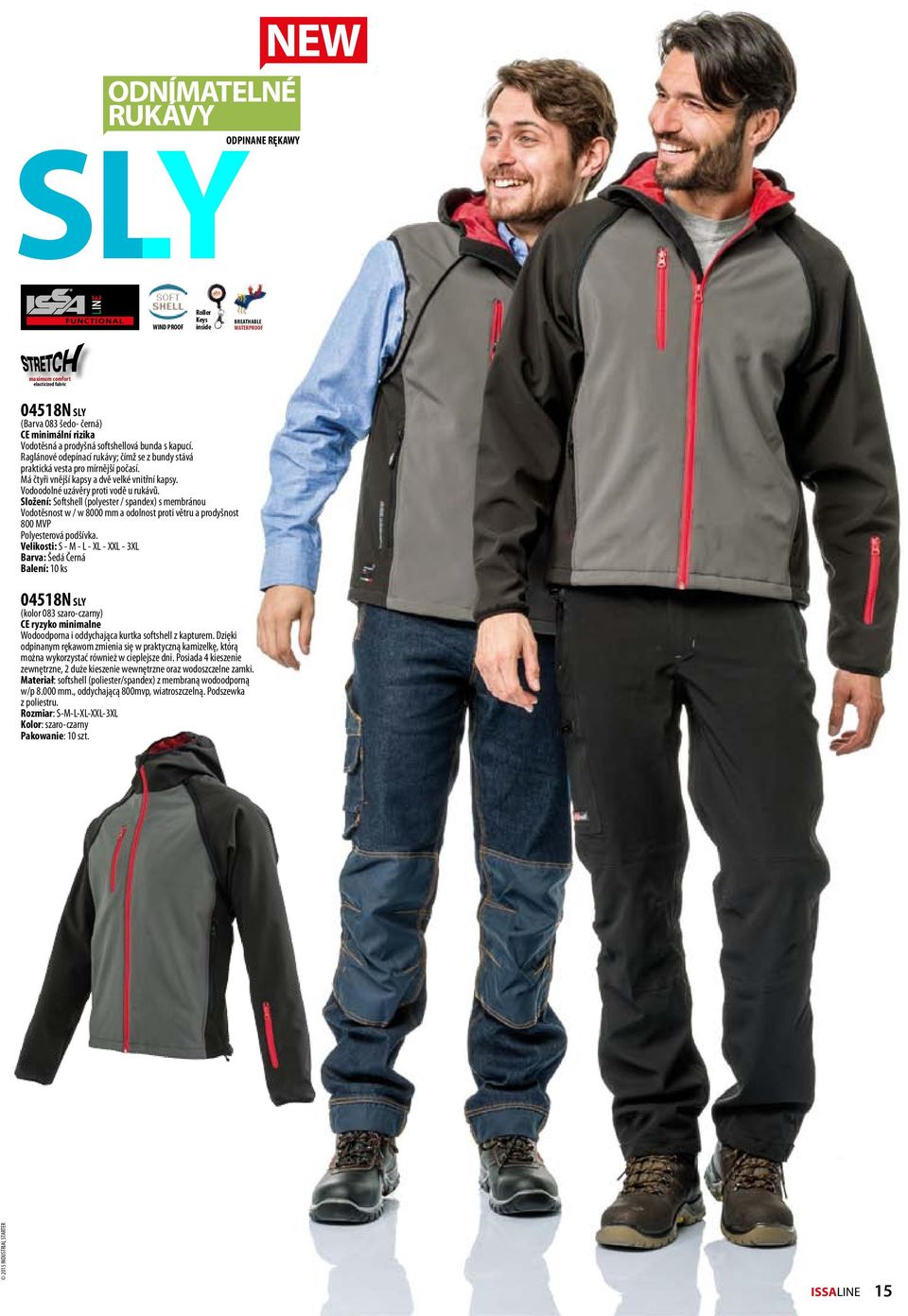 Vodoodolné uzávěry proti vodě u rukávů. Složení: Softshell (polyester / spandex) s membránou Vodotěsnost w / w 8000 mm a odolnost proti větru a prodyšnost 800 MVP Polyesterová podšívka.