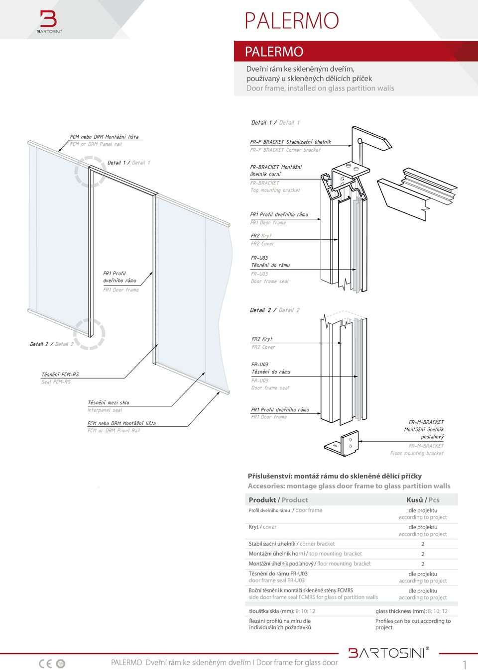 Profil dveřního rámu FR-U03 Těsnění do rámu FR-U03 Door frame seal Detail 2 / Detail 2 Detail 2 / Detail 2 FR2 Kryt FR2 Cover Těsnění FCM-RS Seal FCM-RS FR-U03 Těsnění do rámu FR-U03 Door frame seal