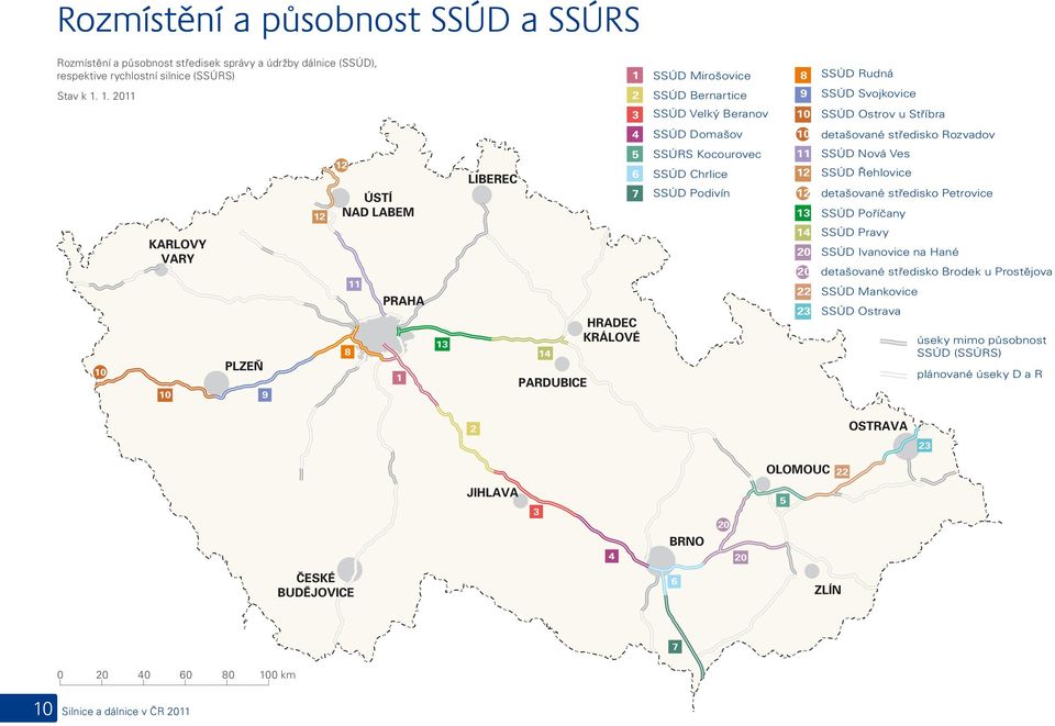 1. 2011 2 SSÚD Bernartice 9 SSÚD Svojkovice 3 SSÚD Velký Beranov 10 SSÚD Ostrov u Stříbra 4 SSÚD Domašov 10 detašované středisko Rozvadov 12 12 ÚSTÍ NAD LABEM LIBEREC 5 6 7 SSÚRS Kocourovec SSÚD