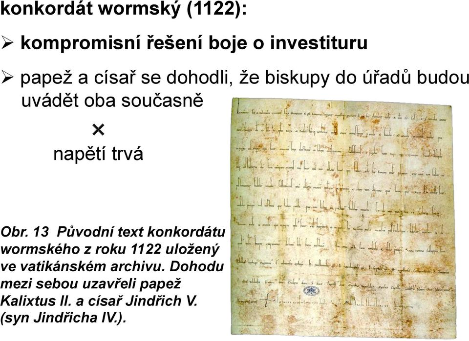 13 Původní text konkordátu wormského z roku 1122 uložený ve vatikánském archivu.