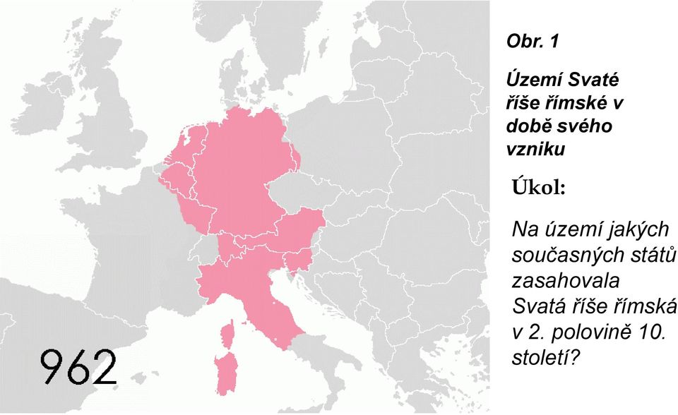 jakých současných států zasahovala