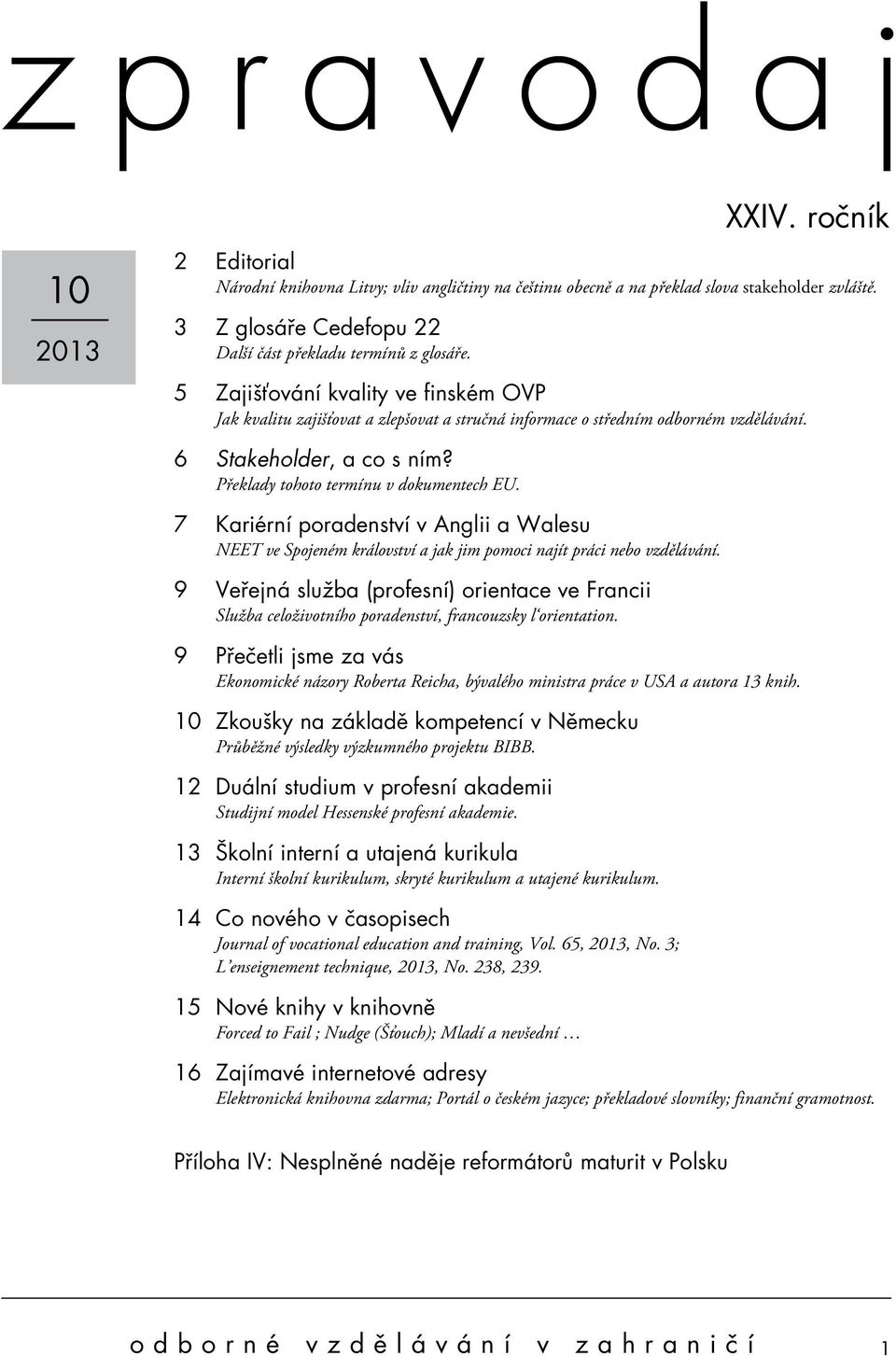 7 Kariérní poradenství v Anglii a Walesu NEET ve Spojeném království a jak jim pomoci najít práci nebo vzdělávání.