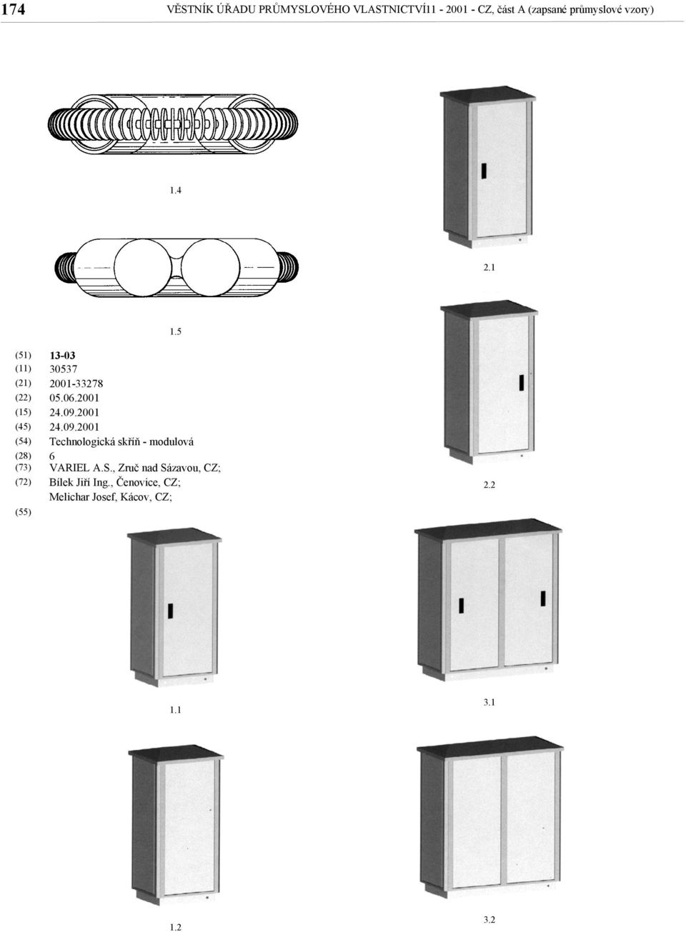 200 24.09.200 Technologická skříň - modulová 6 VARIEL A.S.