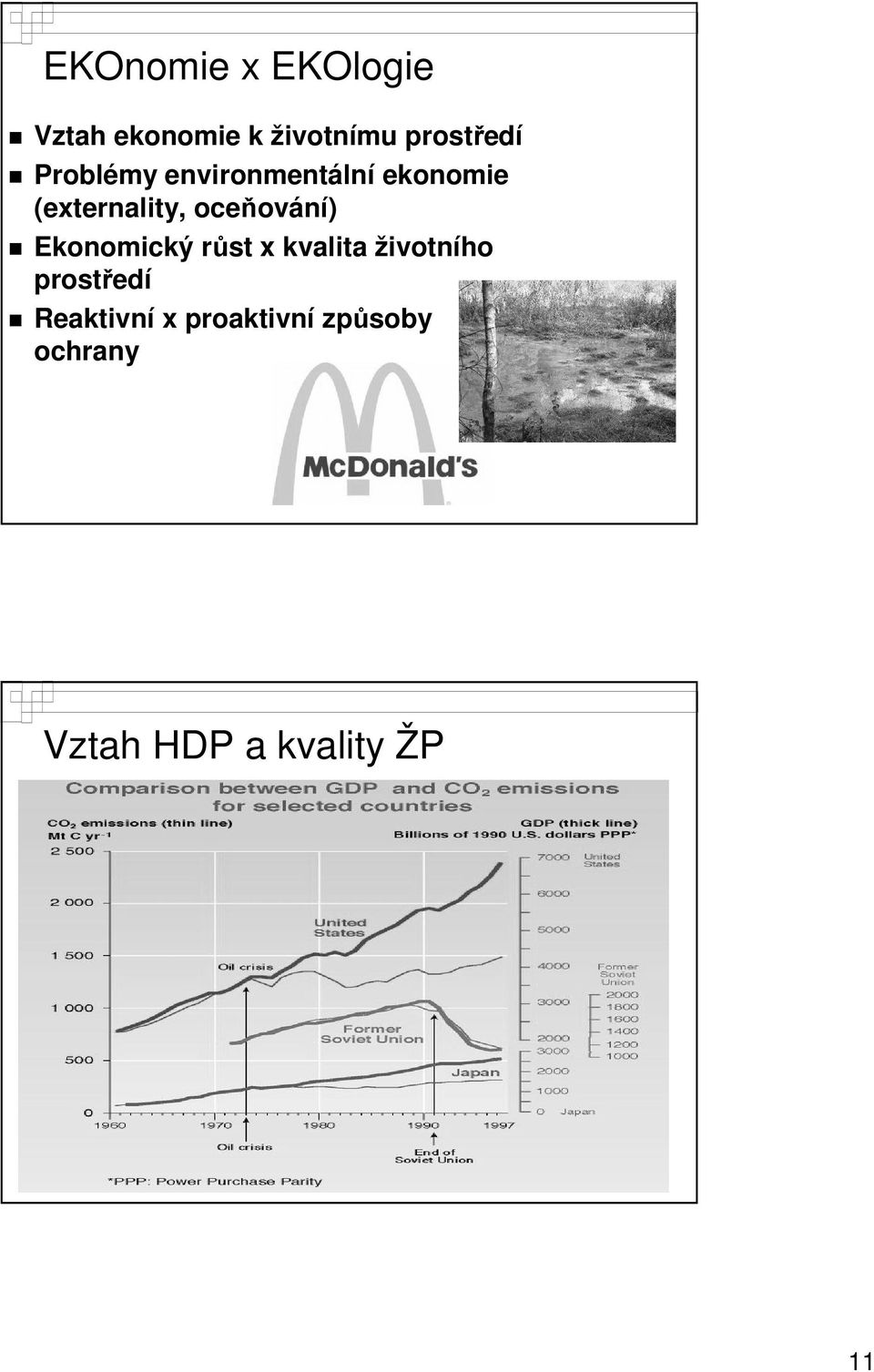 oceňování) Ekonomický růst x kvalita životního prostředí